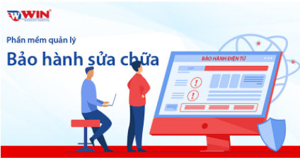 Phần mềm quản lý bảo hành sửa chữa WIN